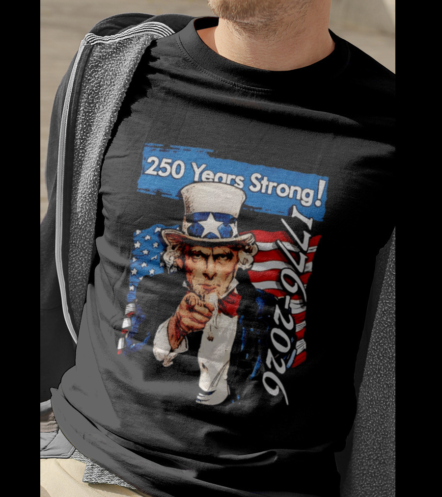 Uncle Sam 250 Years Strong 1776 2026 American Patriotic Celebration T-Shirt