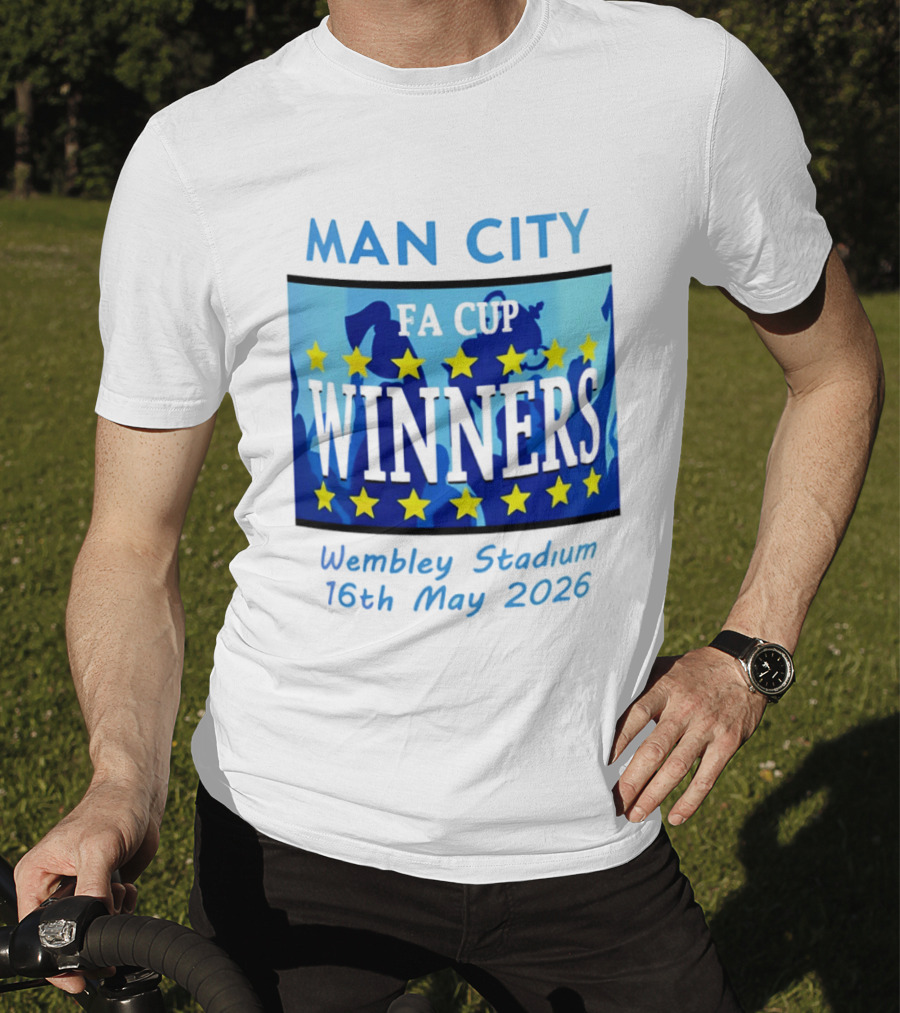 Man City FA Cup Winners Wembley Stadium 16th May 2026 T-Shirt