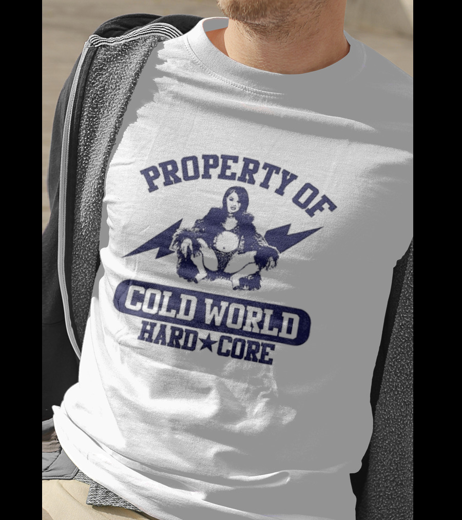 Property Of Cold World Hard Core 2026 T-Shirt