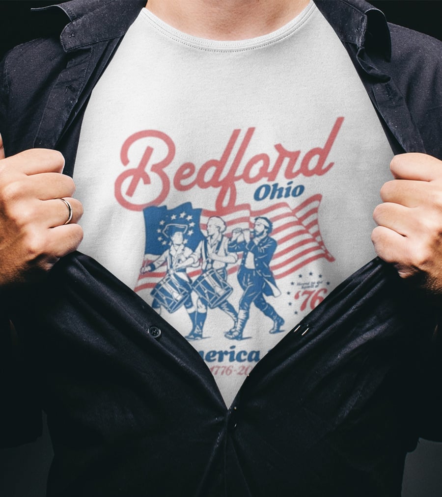 Bedford Ohio America 250 Celebration 1776 2026 Flag Patriots T-Shirt