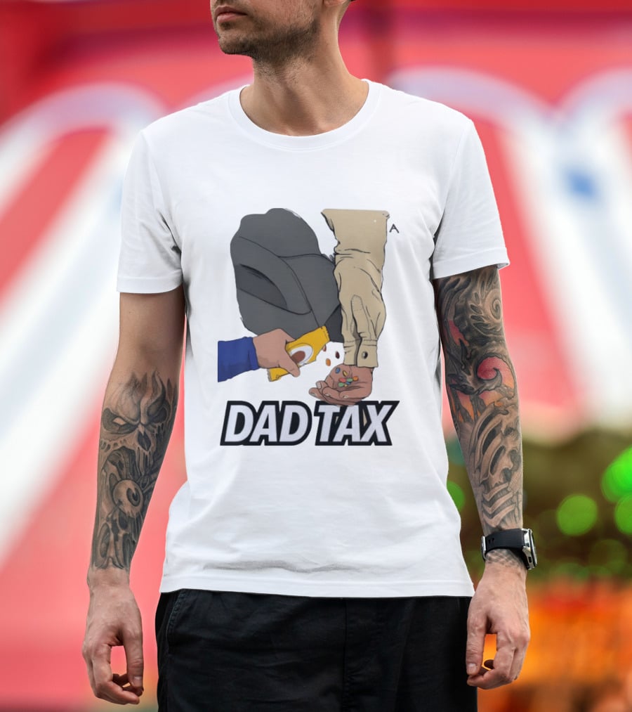 Dad Tax Humor Funny Candy Snack Parenting Joke T-Shirt