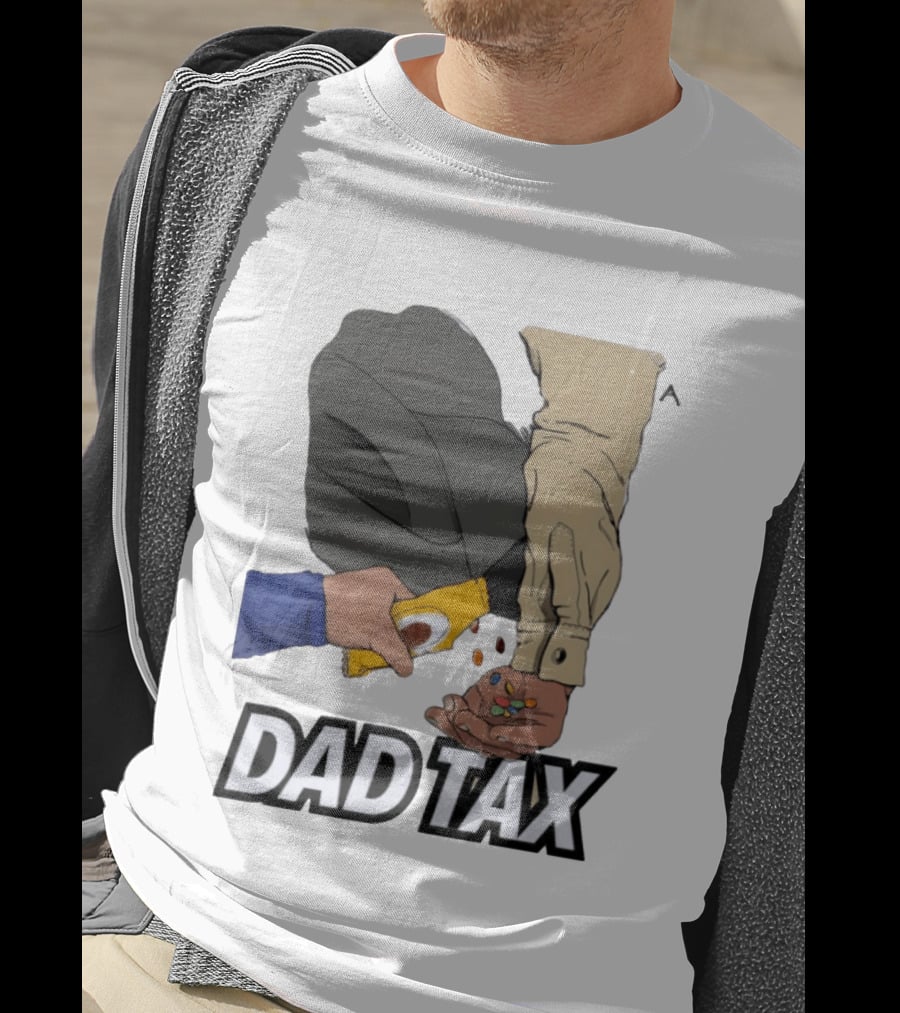 Dad Tax Humor Funny Candy Snack Parenting Joke T-Shirt