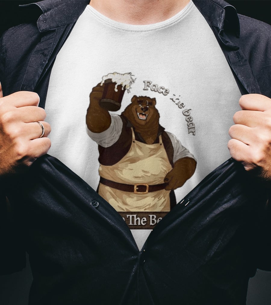 Face The Bear Raise The Beer Toast With A Cheerful Bear T-Shirt