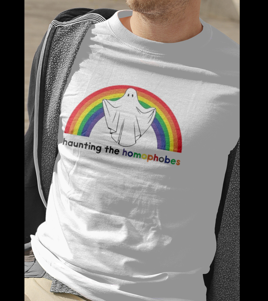 Haunting The Homephobes Rainbow Ghost Pride T-Shirt