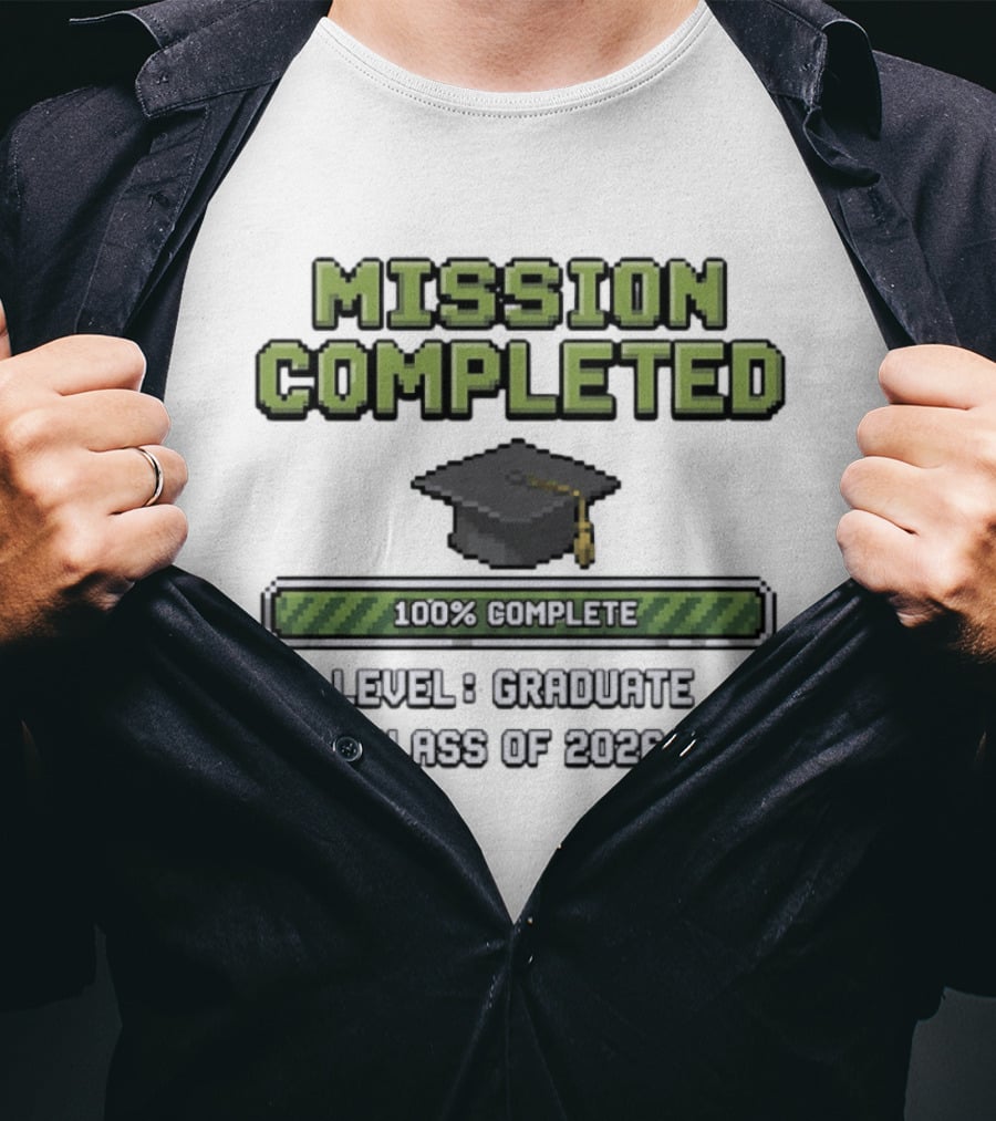Mission Completed Level Graduate Class Of 2026 100% Complete Graduation Cap T-Shirt