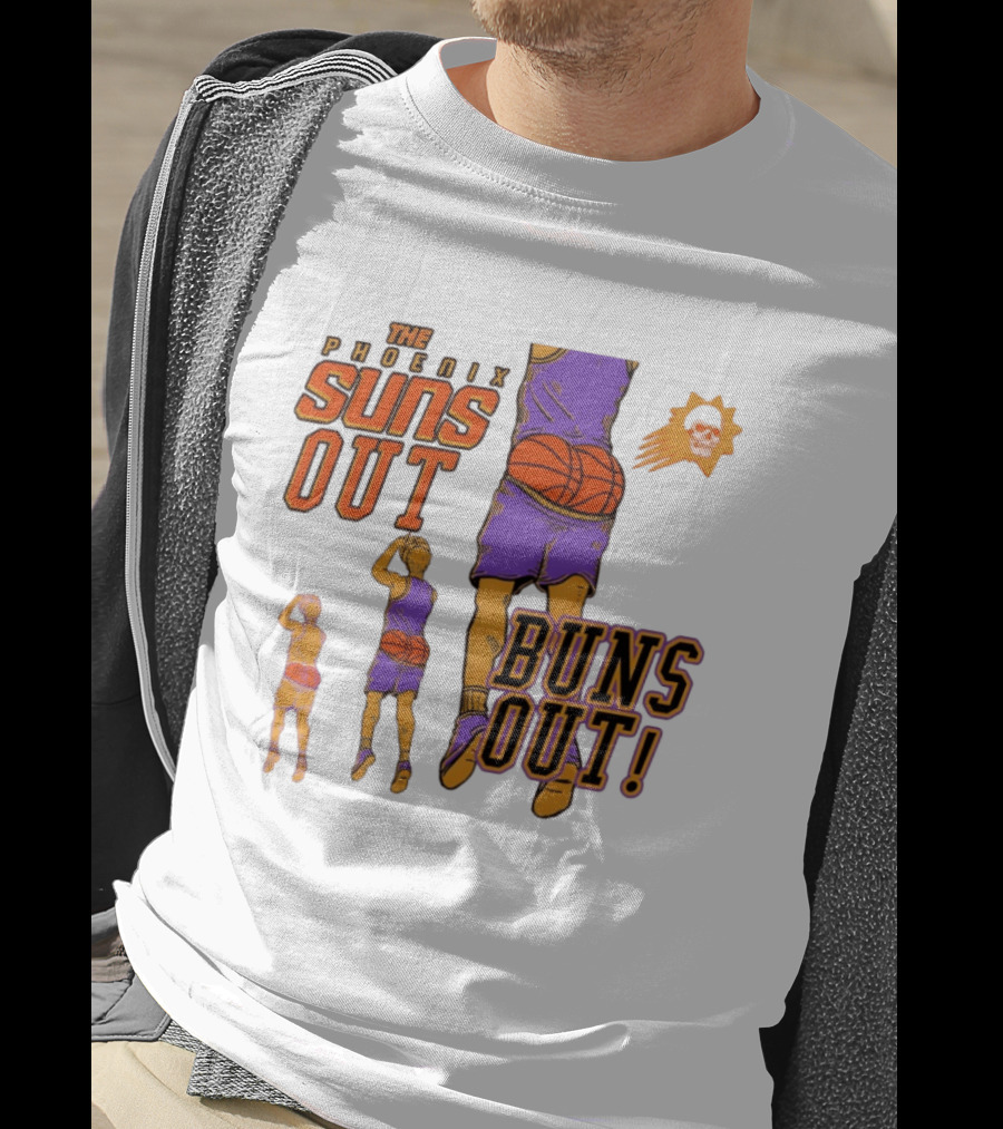 The Phoenix Suns Out Buns Out Basketball Player Fun T-Shirt
