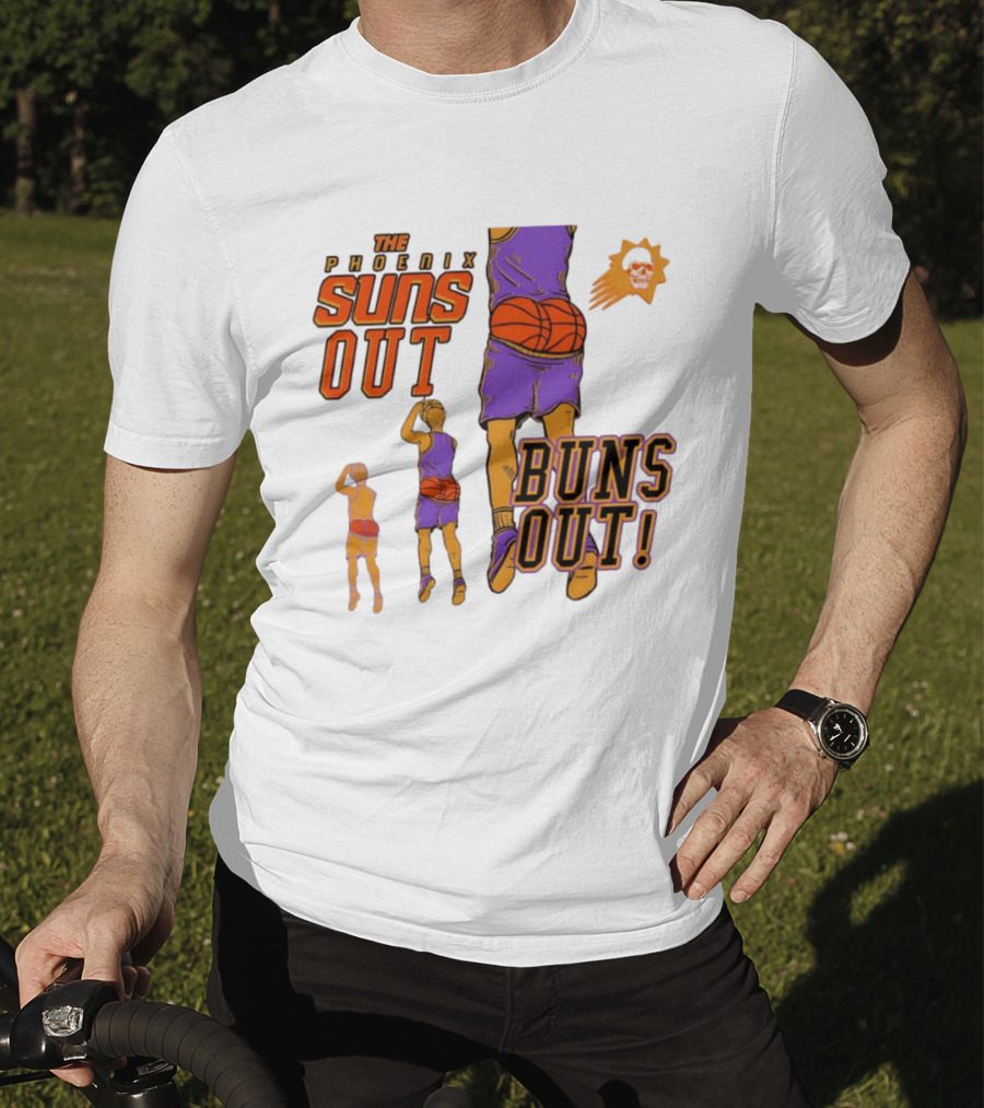 The Phoenix Suns Out Buns Out Basketball Player Fun T-Shirt