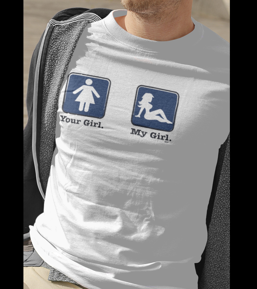 Your Girl Vs My Girl Funny Comparison T-Shirt