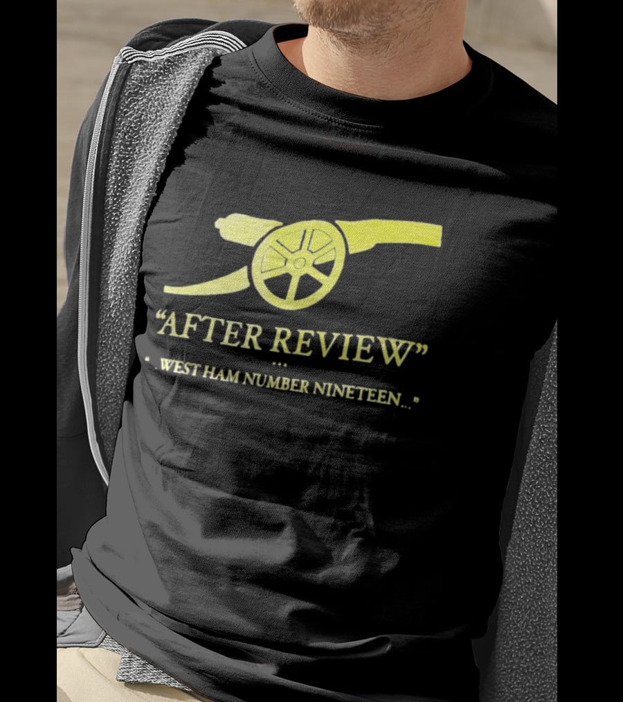 Arsenal Football Club Cannon After Review West Ham Number Nineteen T-Shirt