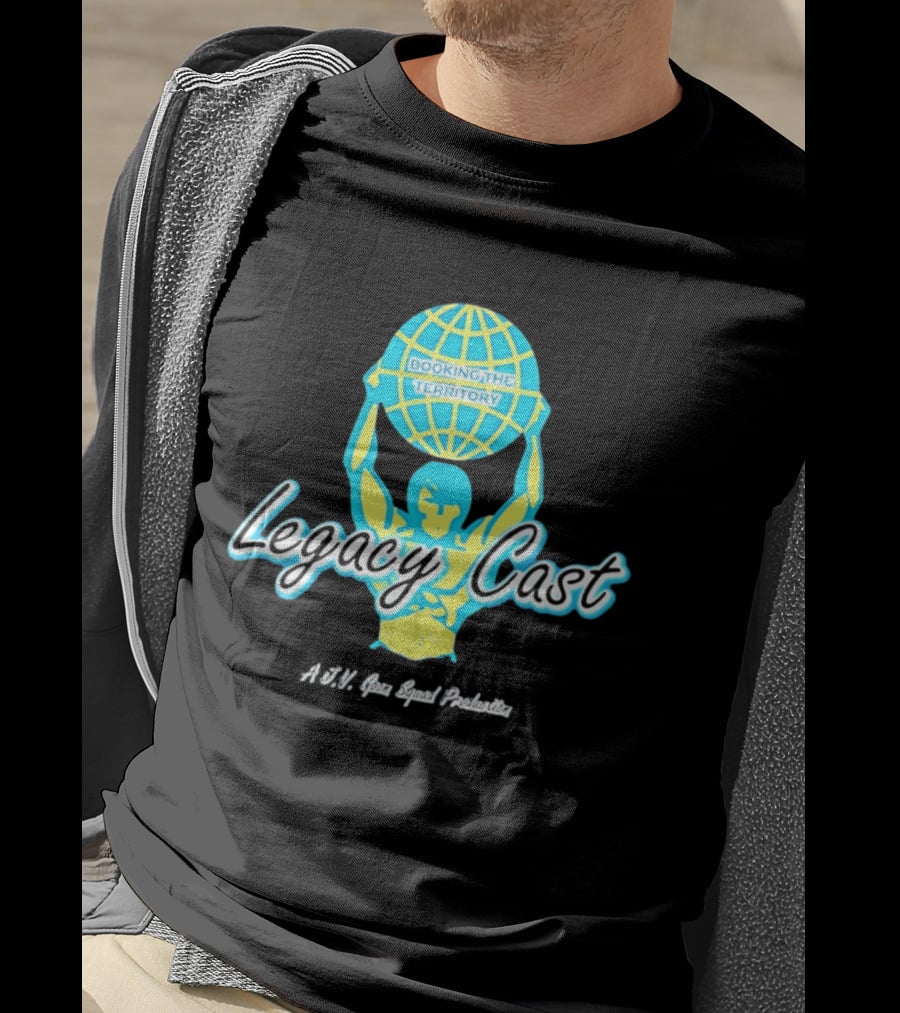 Booking The Territory Legacy Cast World Lifter A J V Goon Squad Production T-Shirt