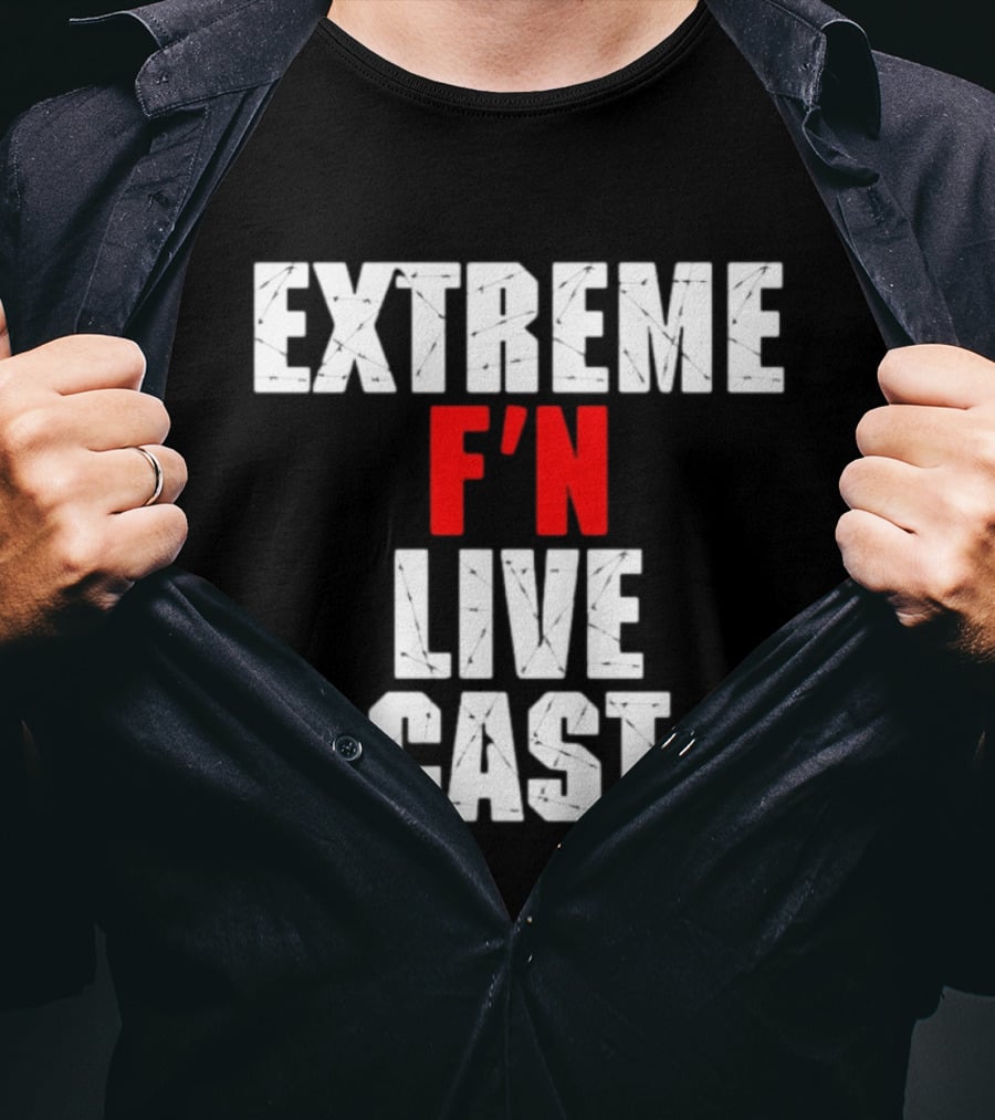 Extreme F'n Live Cast T-Shirt