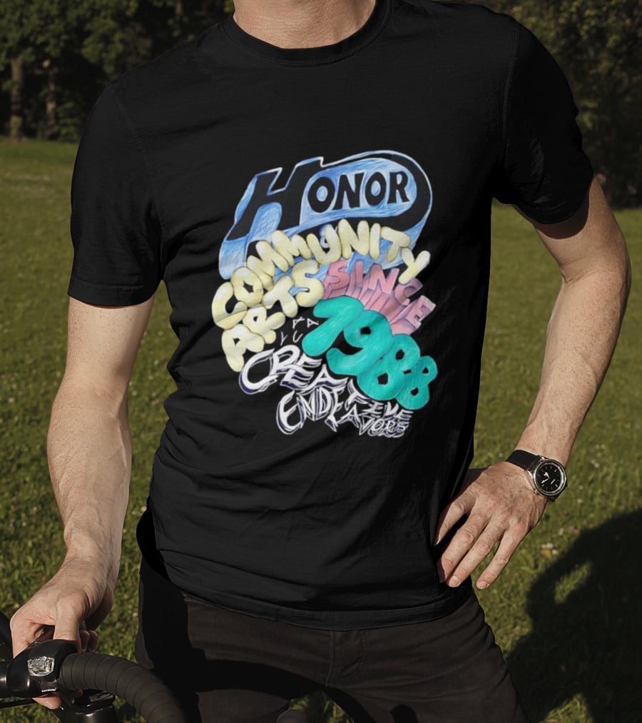 Honor Community Arts Since 1988 Creative Endeavors T-Shirt