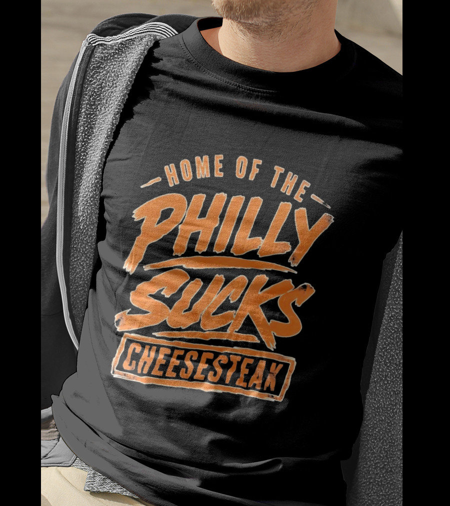 Home Of The Philly Sucks Cheesesteak Distressed Grunge T-Shirt