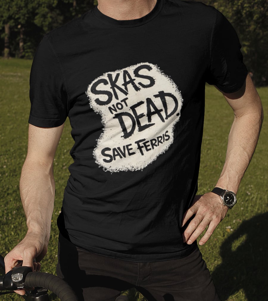 Skas Not Dead Save Ferris Distressed T-Shirt