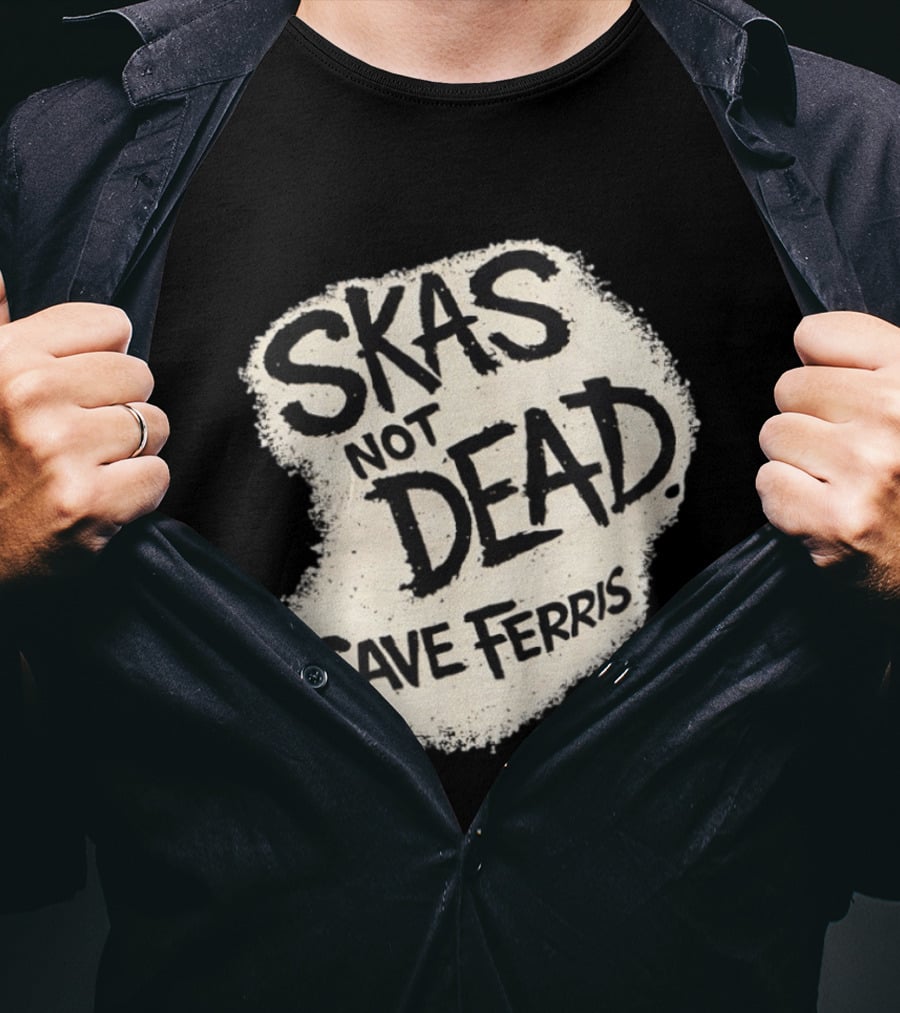 Skas Not Dead Save Ferris Distressed T-Shirt
