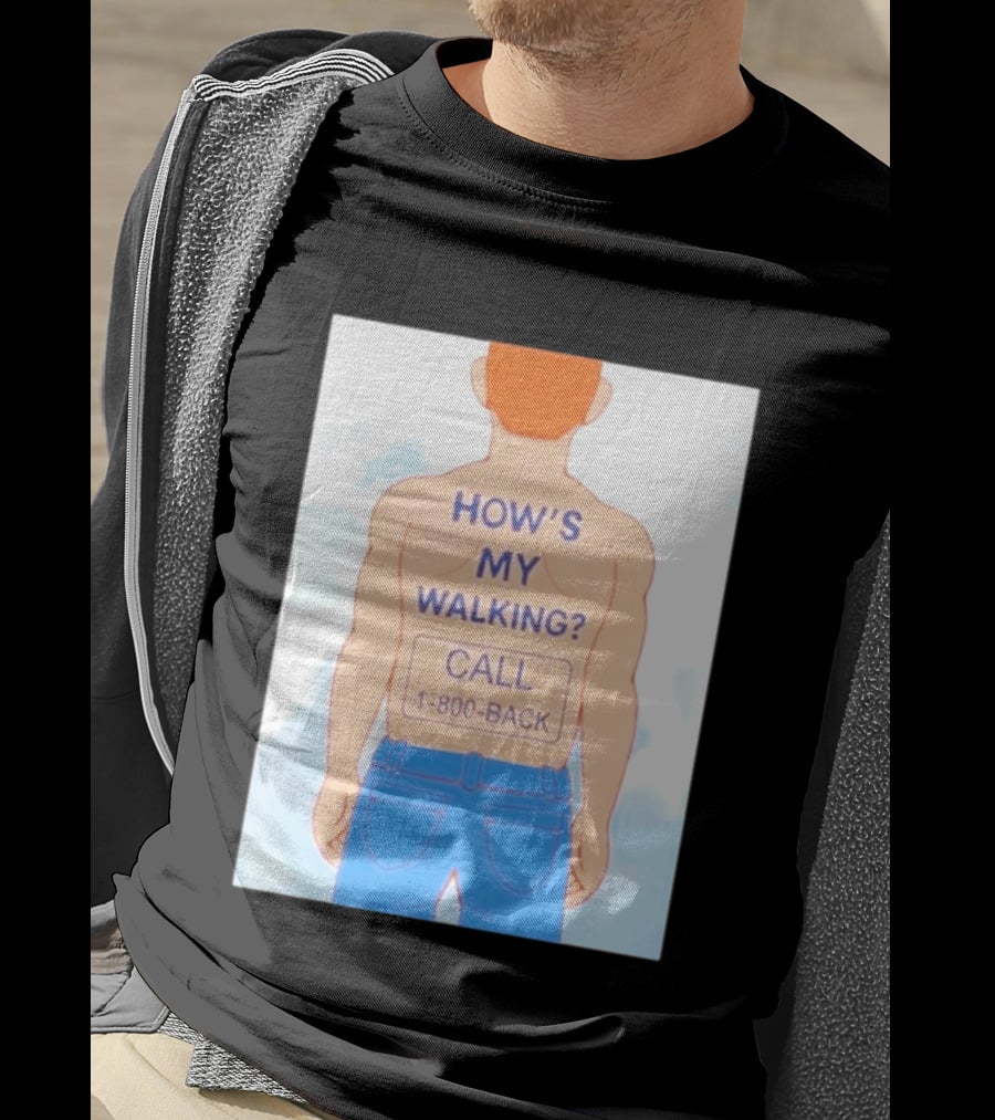 How's My Walking Call 1 800 Back Torso Man Blue Jeans T-Shirt