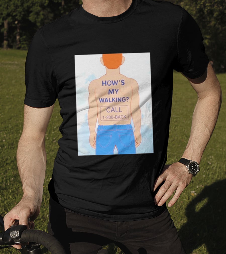 How's My Walking Call 1 800 Back Torso Man Blue Jeans T-Shirt