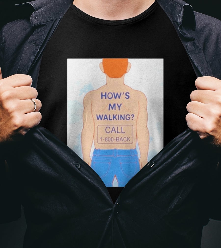 How's My Walking Call 1 800 Back Torso Man Blue Jeans T-Shirt