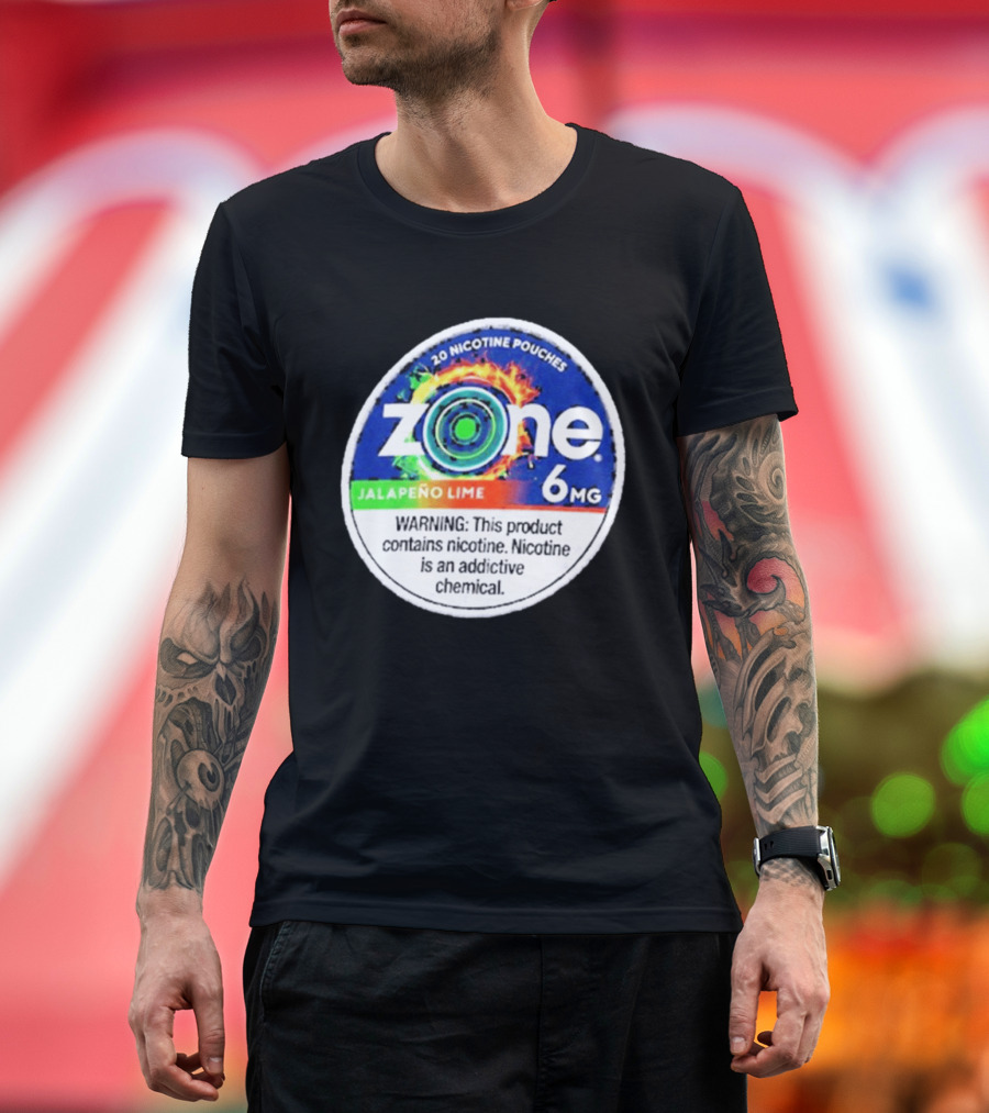 Zone 6 Nicotine Pouches Jalapeño Lime 6Mg Warning Contains Addictive Chemical T-Shirt