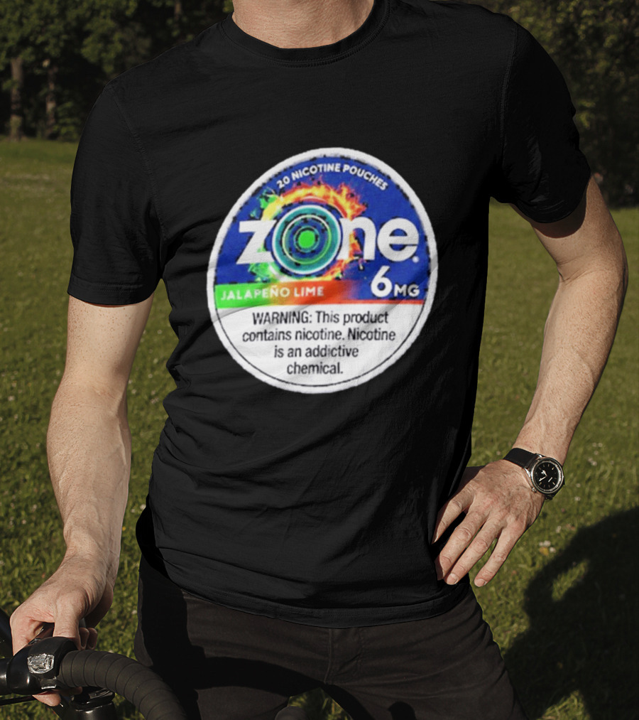 Zone 6 Nicotine Pouches Jalapeño Lime 6Mg Warning Contains Addictive Chemical T-Shirt