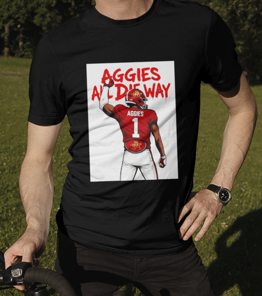 AGGIES ALL DIE WAY Football Aggies Number 1 Player T-Shirt
