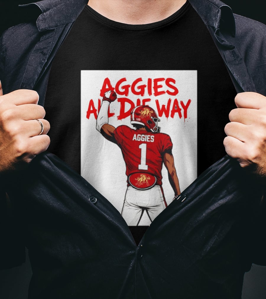 AGGIES ALL DIE WAY Football Aggies Number 1 Player T-Shirt