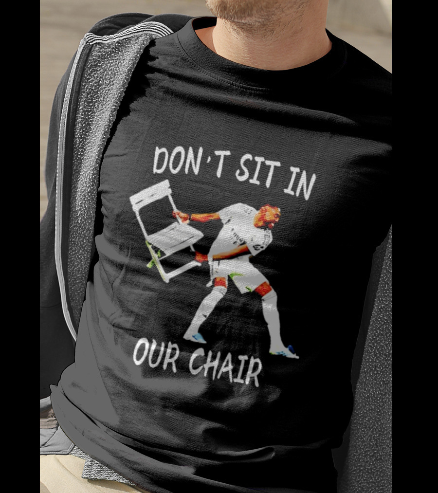 Don't Sit In Our Chair Celebration David Alaba T-Shirt