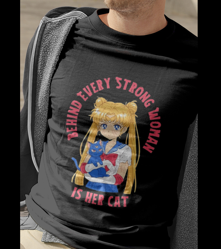 Sailor Moon Behind Every Strong Woman Is Her Cat Anime Manga Fans T-Shirt