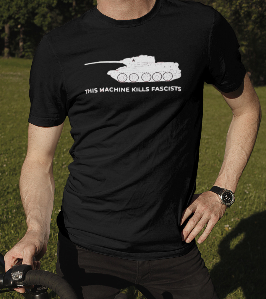 T 34 Tank This Machine Kills Fascists T-Shirt