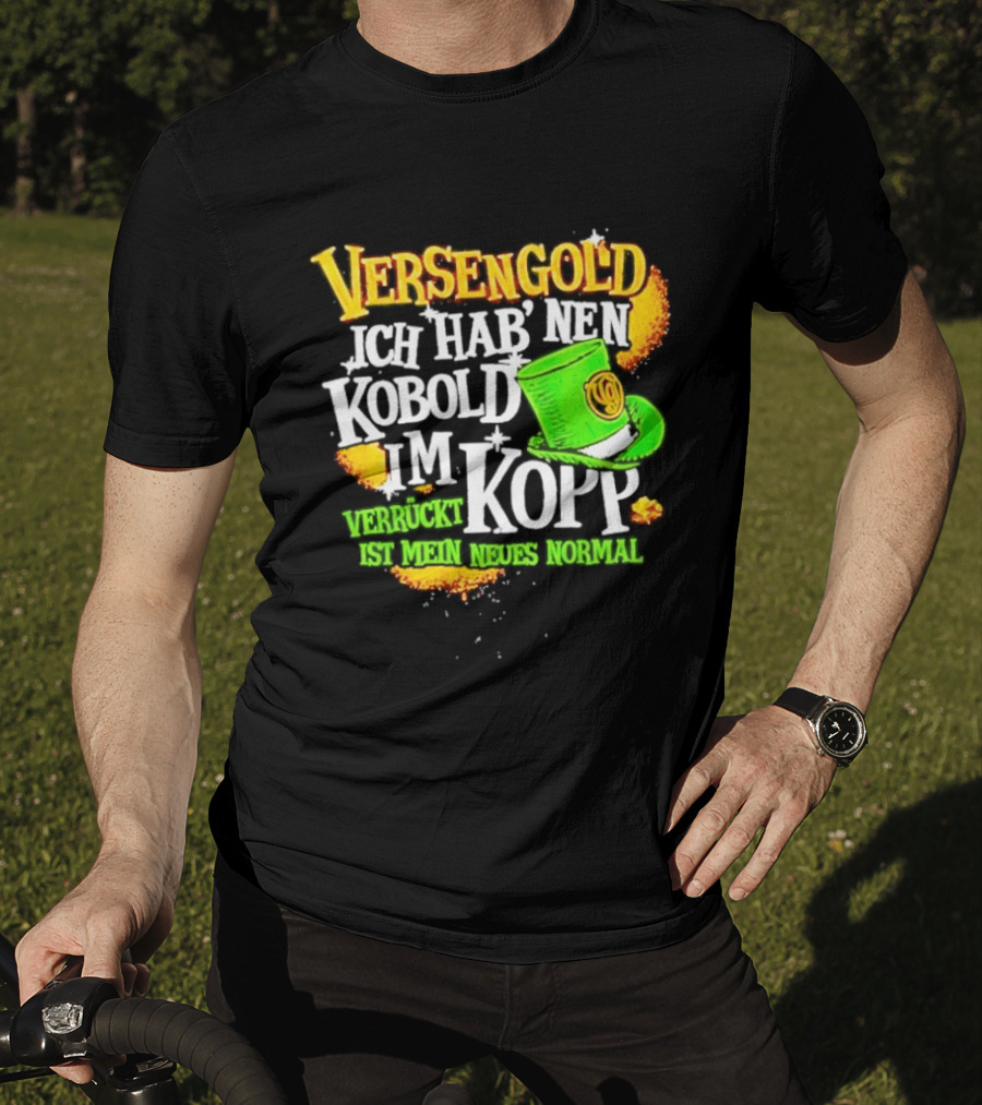 Versengold Ich Hab Nen Kobold Im Kopp Verrückt Ist Mein Neues Normal Grün Hut T-Shirt