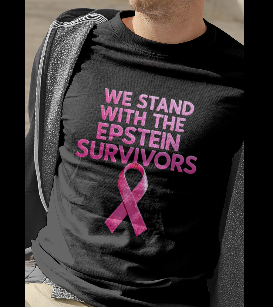 We Stand With The Epstein Survivors Pink Ribbon Support T-Shirt