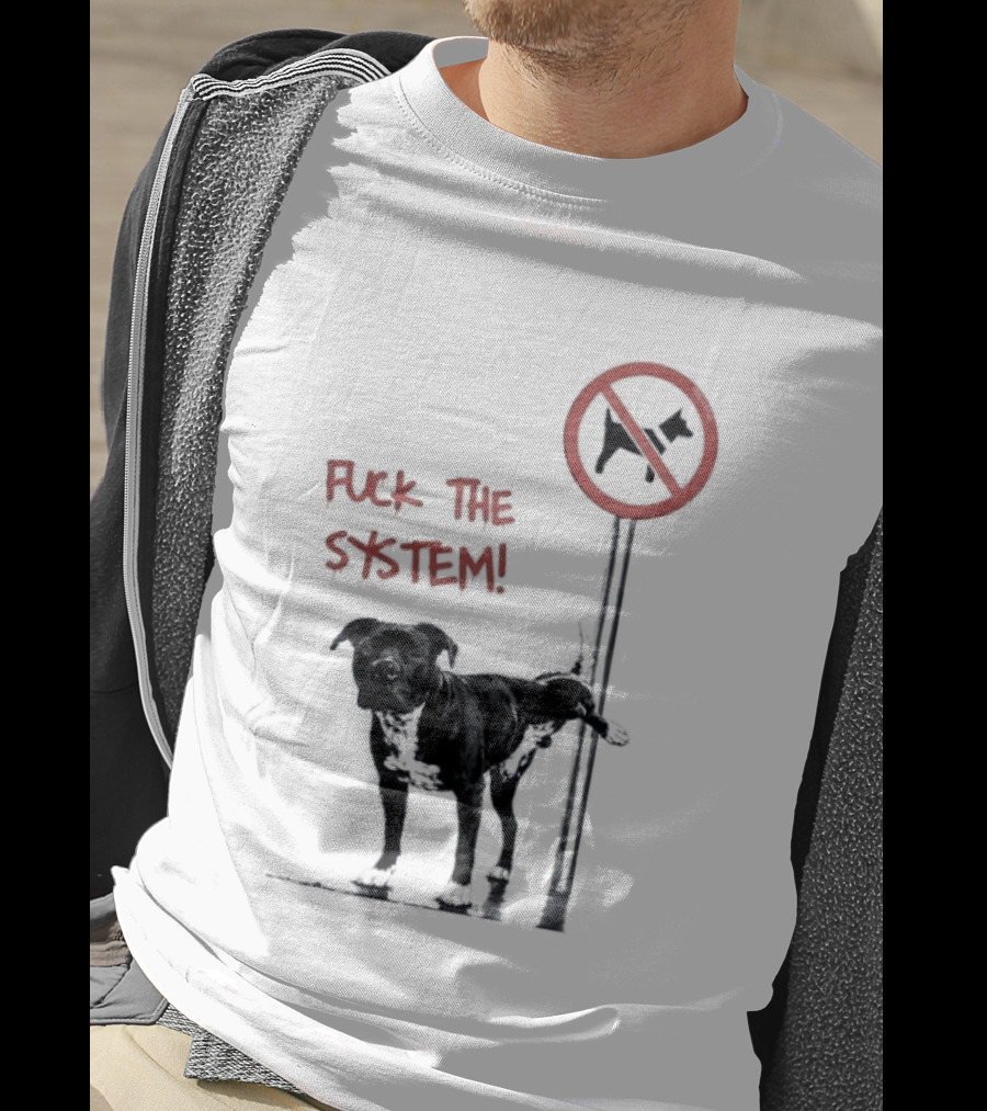 Fuck The System Anti Dog Sign Pitbull T-Shirt