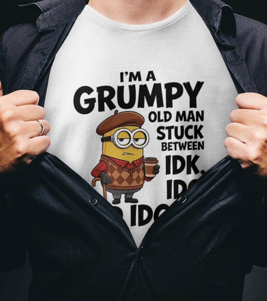 I'm A Grumpy Old Man Stuck Between IDK IDC And IDGAF Minion T-Shirt