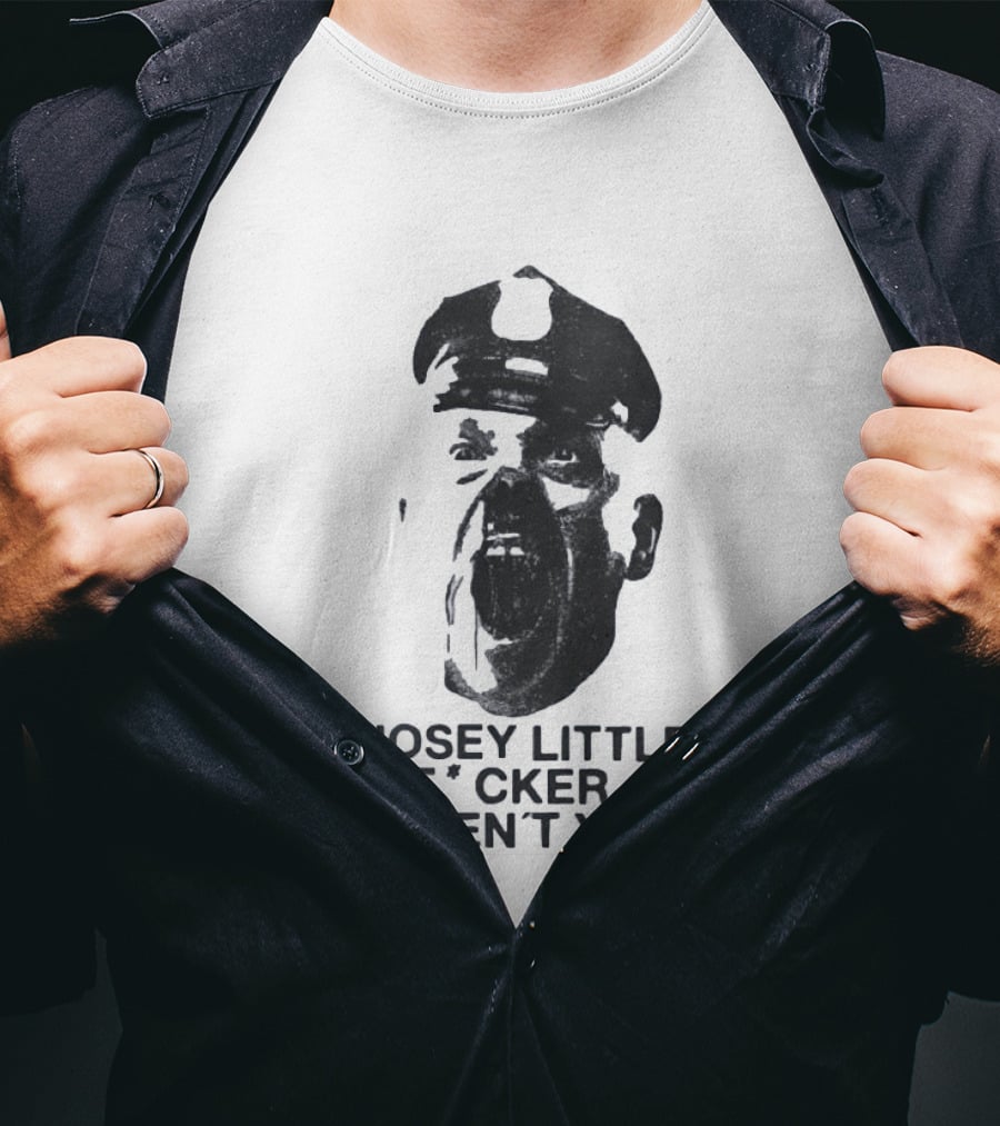Nosey Little F*cker Weren't You Vintage Style Police Officer T-Shirt