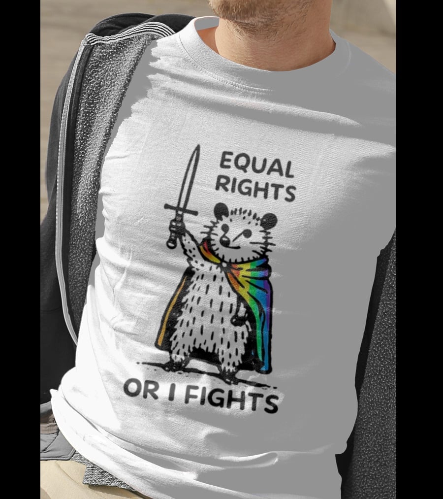 Equal Rights Or I Fights Possum Pride Cape Sword T-Shirt