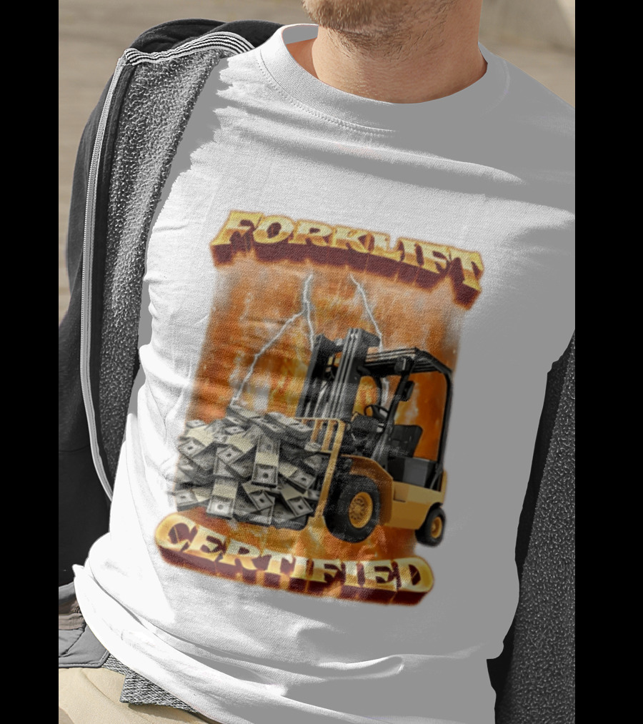 Forklift Certified Forklift Carrying Cash With Lightning T-Shirt