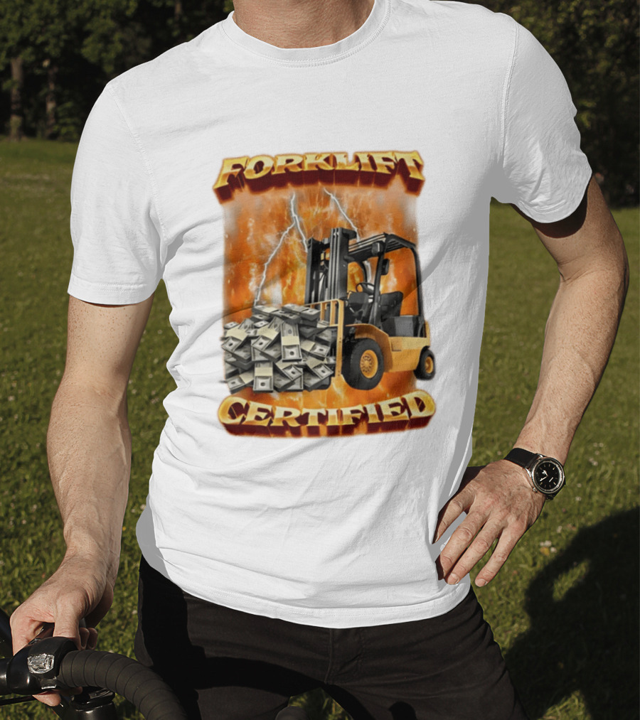 Forklift Certified Forklift Carrying Cash With Lightning T-Shirt