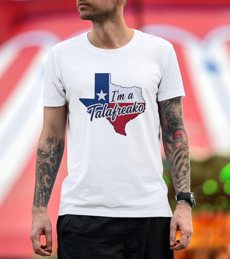 I'm A Talafreako Texas Flag State T-Shirt