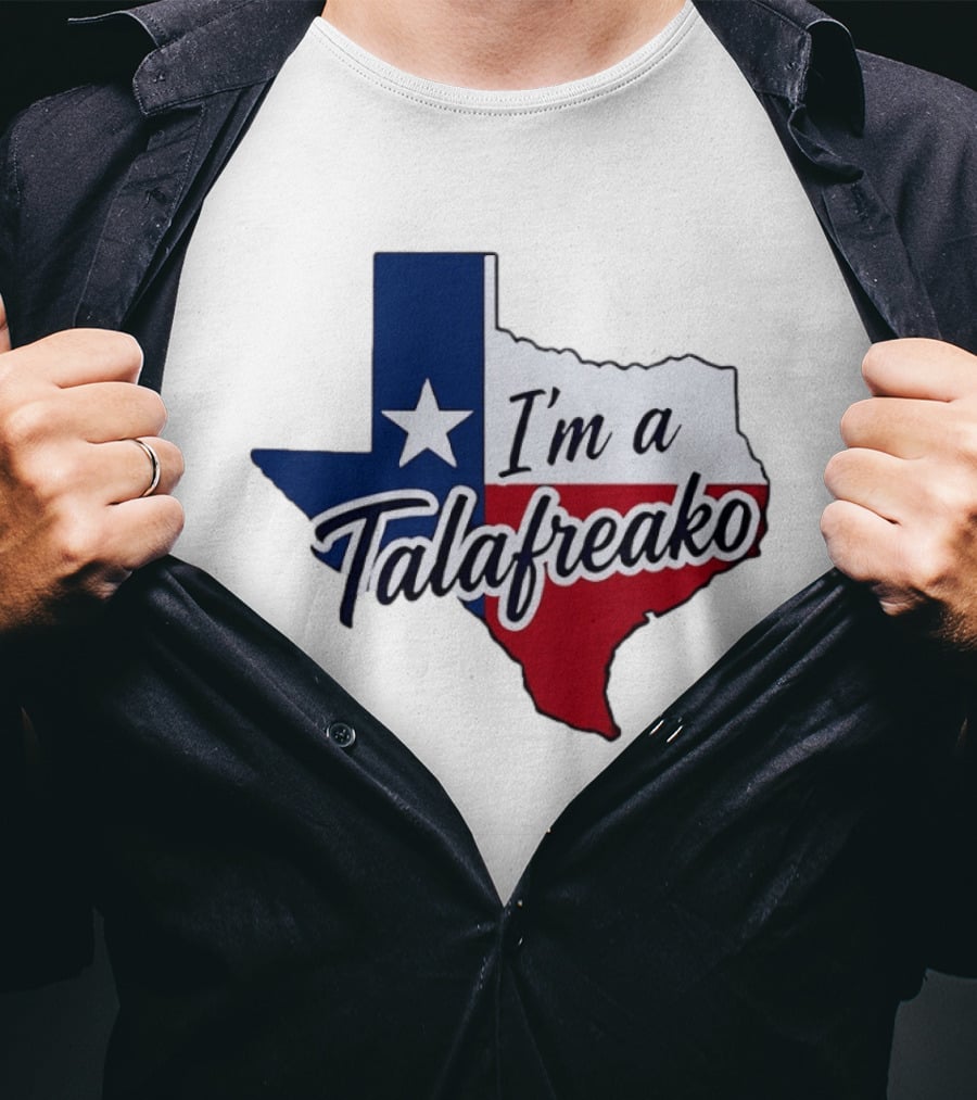 I'm A Talafreako Texas Flag State T-Shirt