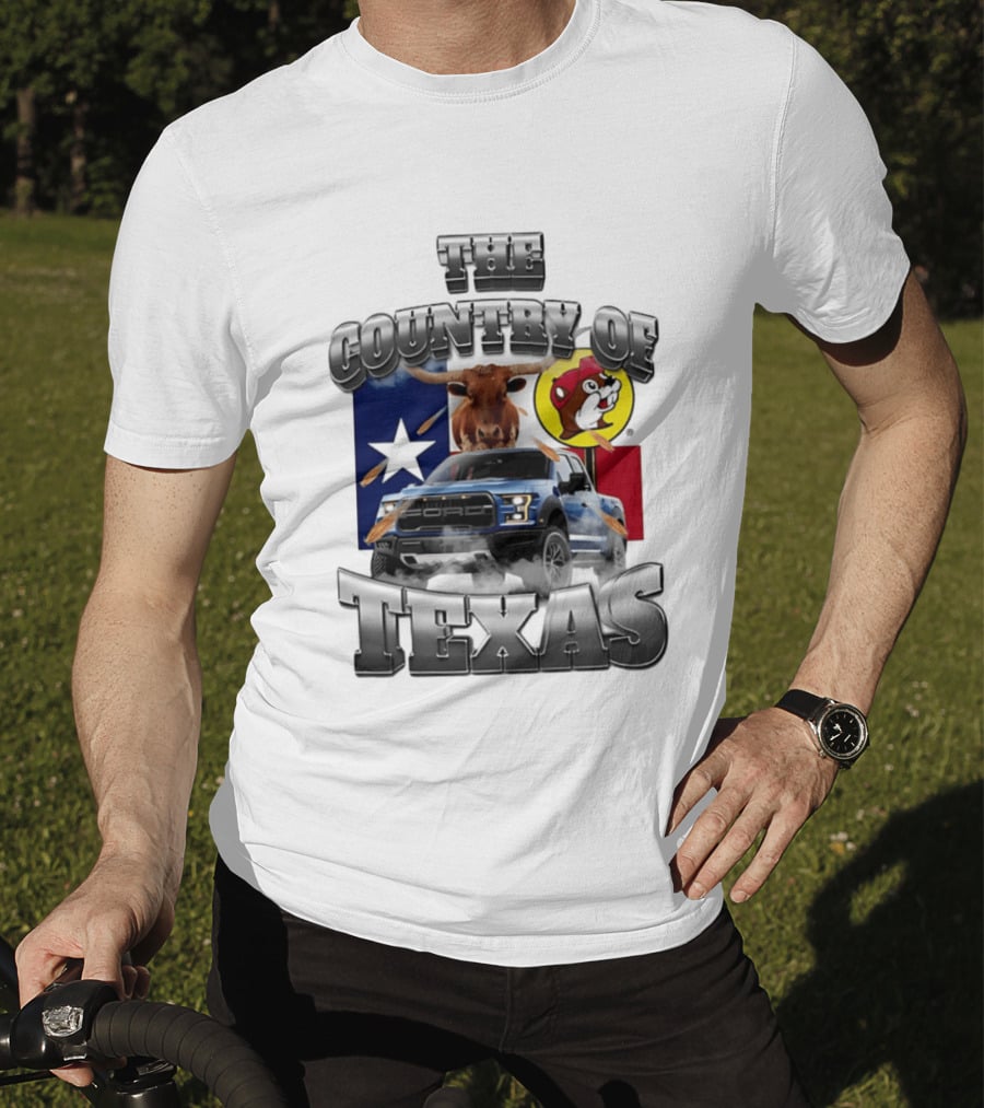 The Country Of Texas Ford Raptor Truck Longhorn Buc Ee's Star Flag T-Shirt