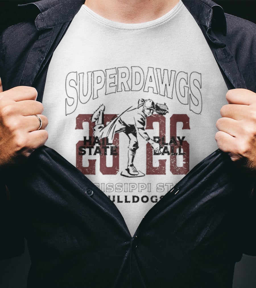 Mississippi State Bulldogs 2026 Superdawgs Hail State Play Ball T-Shirt