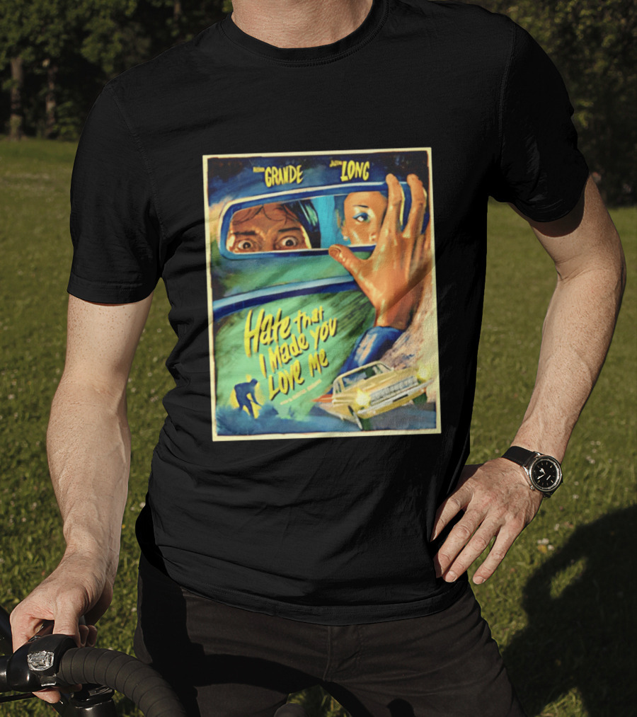 Hate That I Made You Love Me Ariana Grande Retro Film T-Shirt
