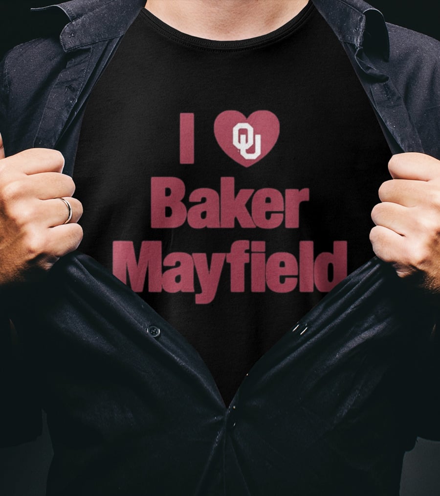 I Love Baker Mayfield OU Sooners Football T-Shirt