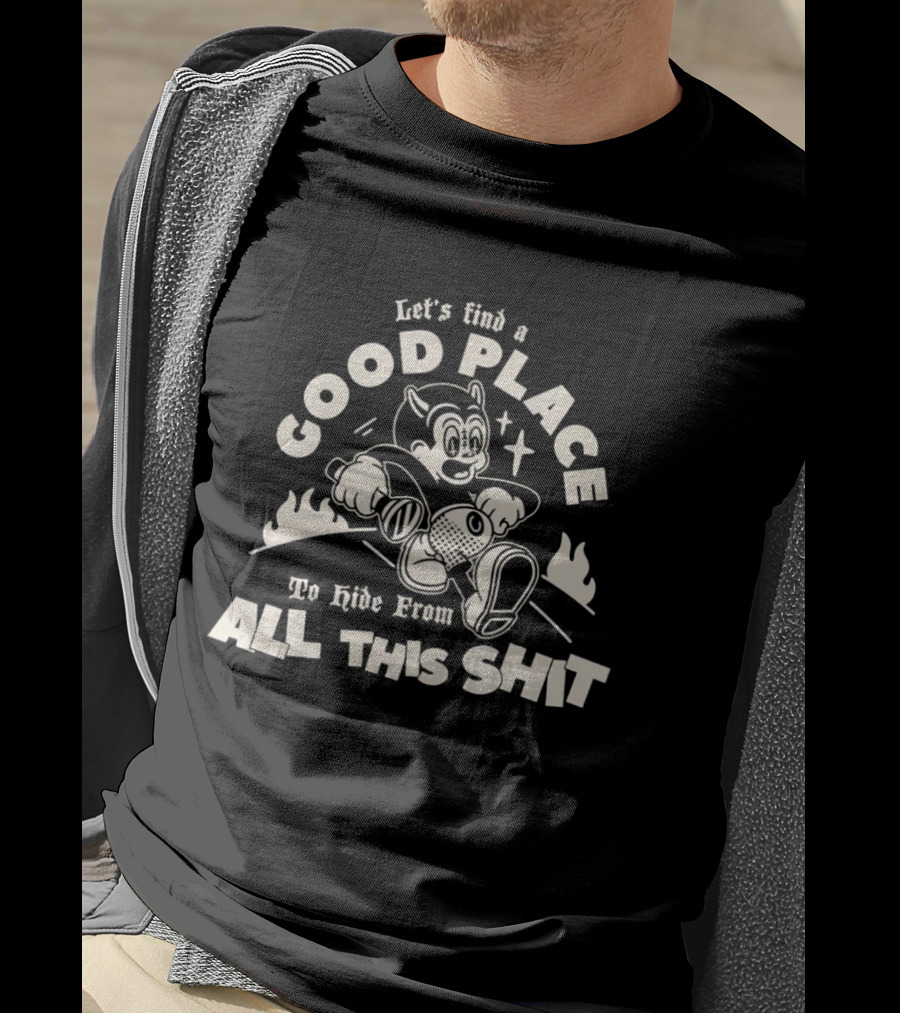 Let's Find A Good Place To Hide From All This Shit Retro Cartoon T-Shirt