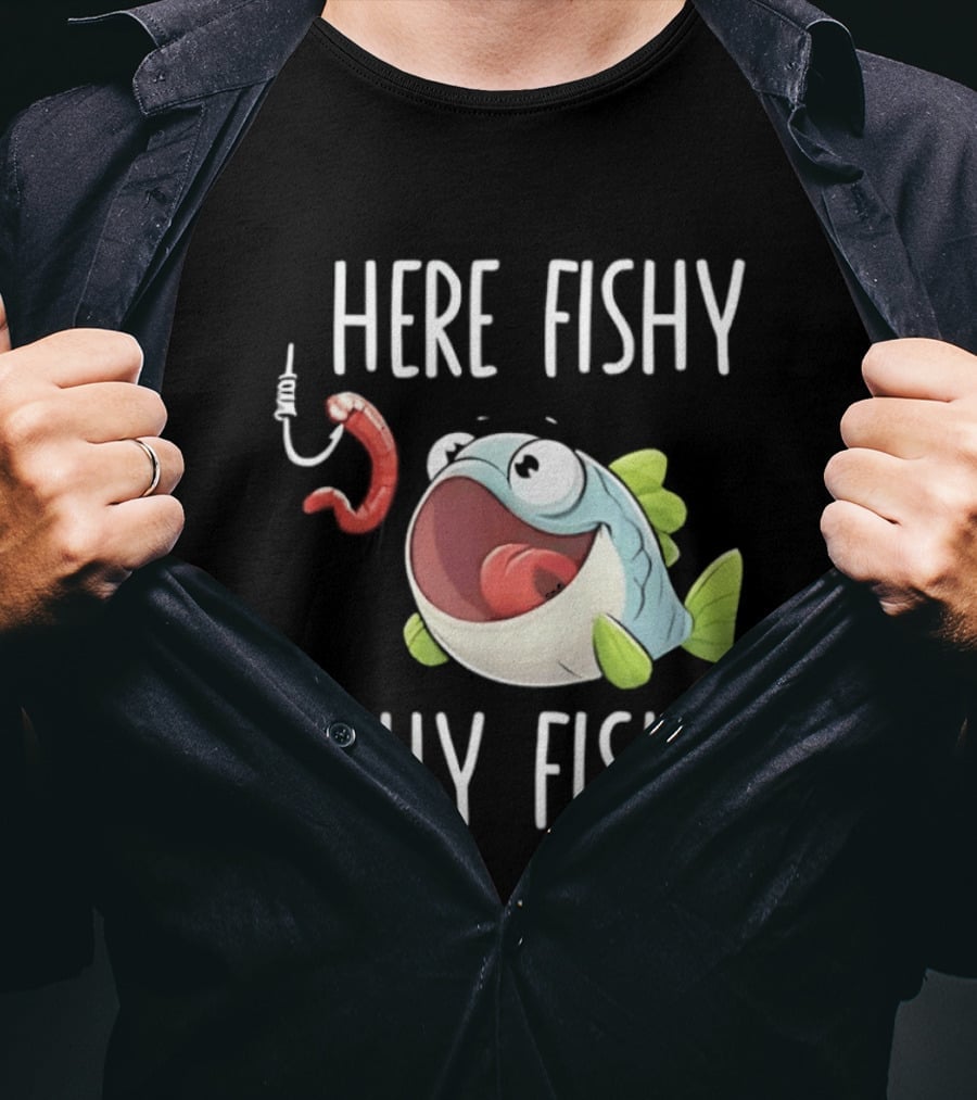 Here Fishy Fishy Cartoon Fish With Worm On Hook T-Shirt