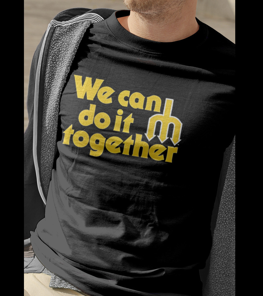 Seattle Mariners We Can Do It Together M T-Shirt