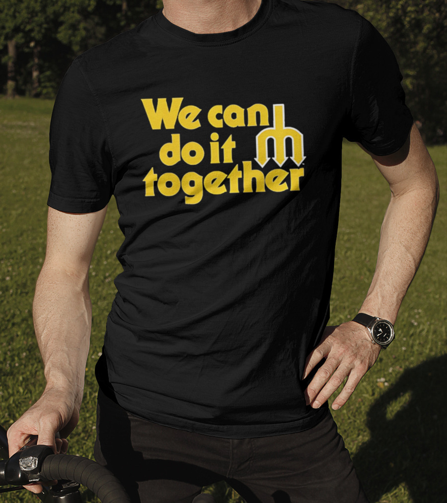 Seattle Mariners We Can Do It Together M T-Shirt