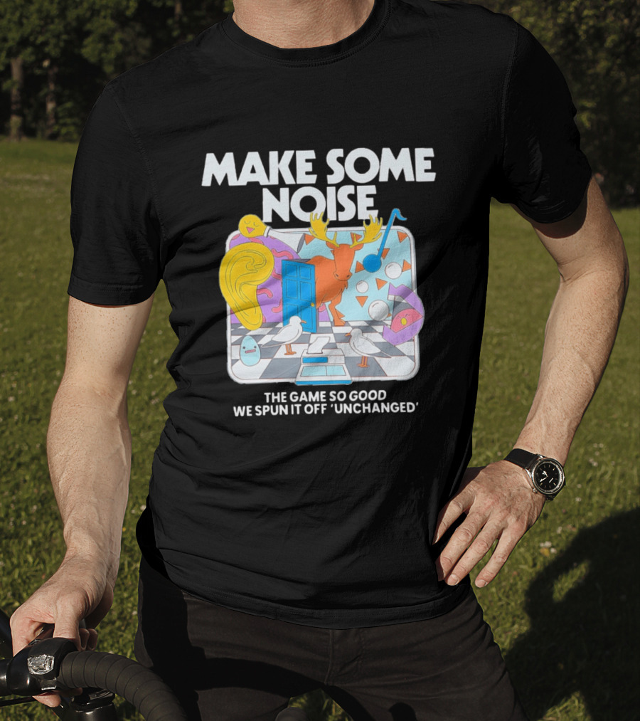 Make Some Noise The Game So Good We Spun It Off Unchanged Colorful Surrealism With Moose And Birds T-Shirt