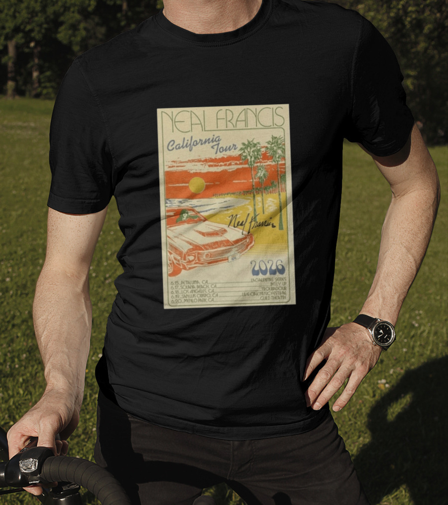 Neal Francis California Tour 2026 Signed Petaluma Solana Beach Los Angeles San Luis Obispo Menlo Park T-Shirt