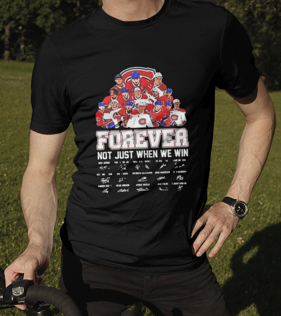 Nick Suzuki Juraj Slafkovsky Patrik Laine Lane Hutson Montreal Canadiens Forever Not Just When We Win T-Shirt